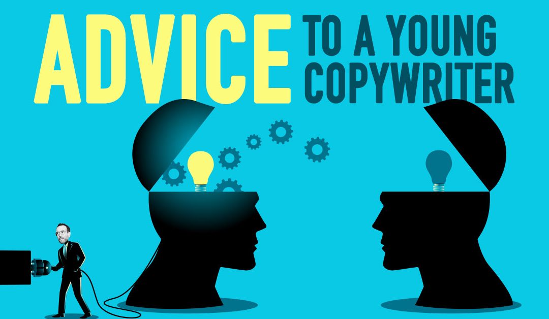 Advice to a Young Copywriter