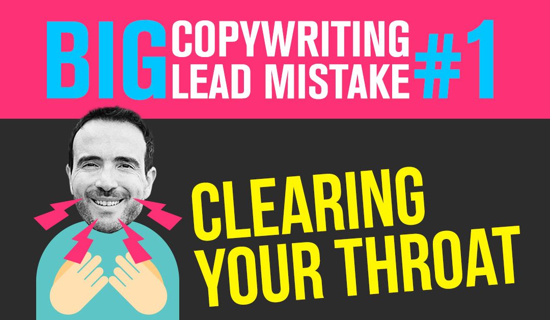 Big Lead Mistake #1: “Clearing Your Throat”