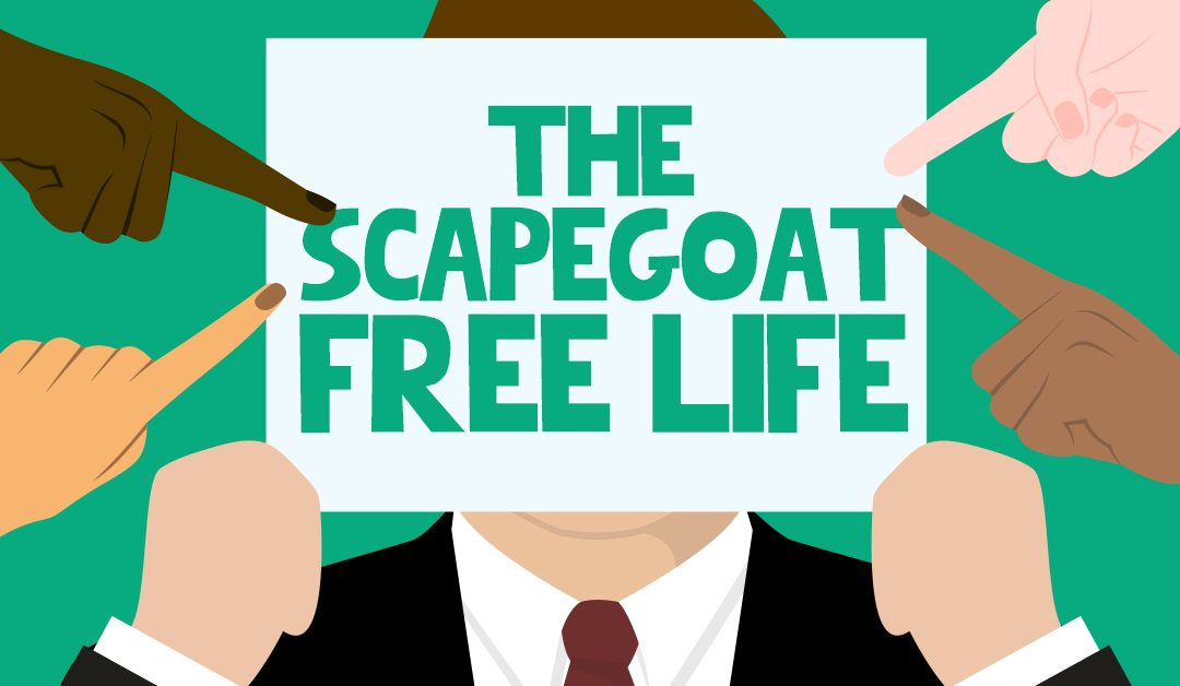 The Scapegoat Free Life