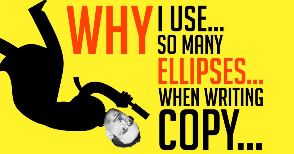 Why I Use So Many Ellipses When Writing Copy