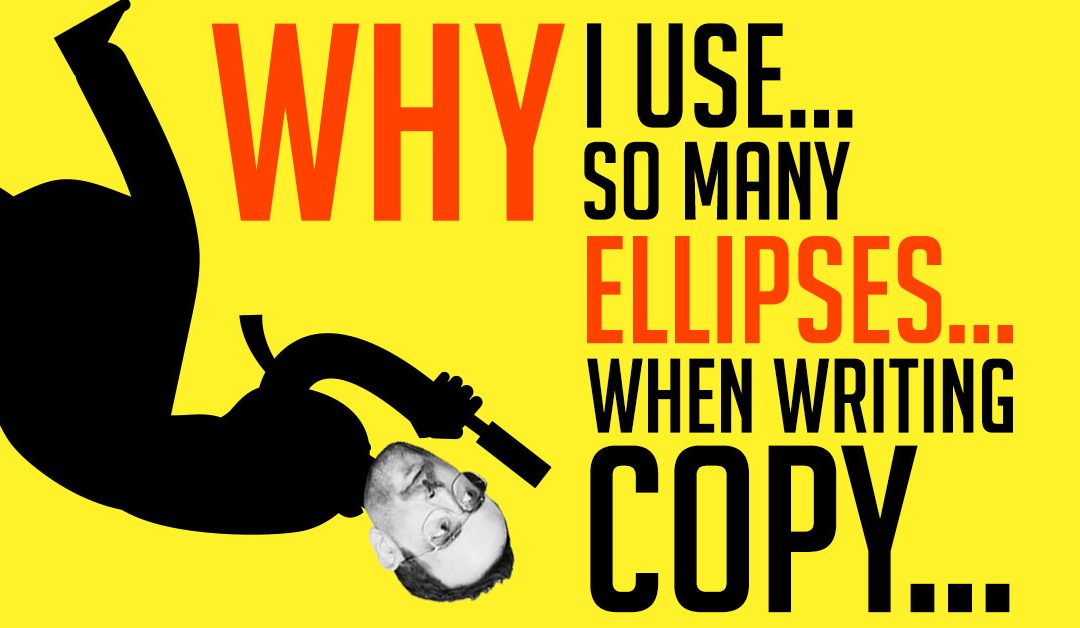 Why I Use So Many Ellipses When Writing Copy