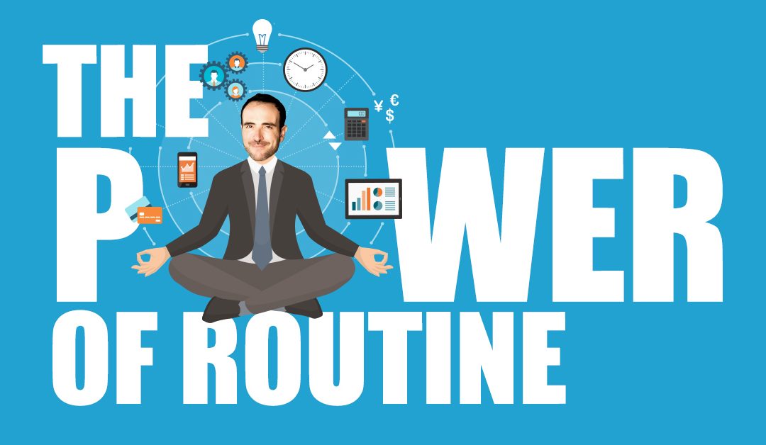 The power of routine