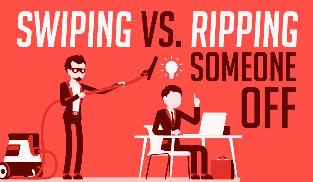 Swiping vs. Ripping Someone Off