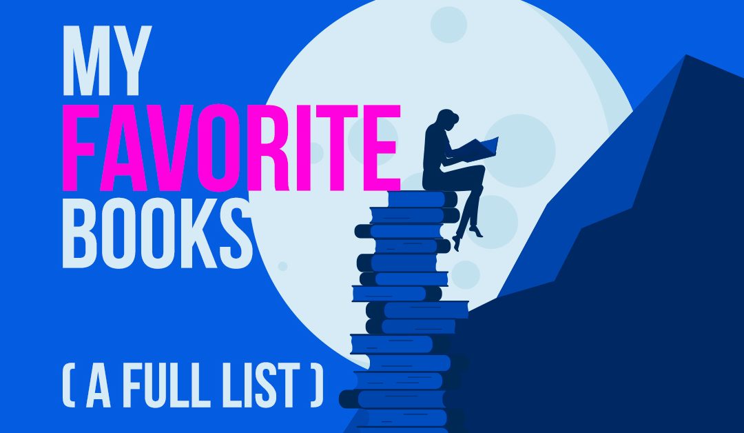 My Favorite Books (A Full List)…