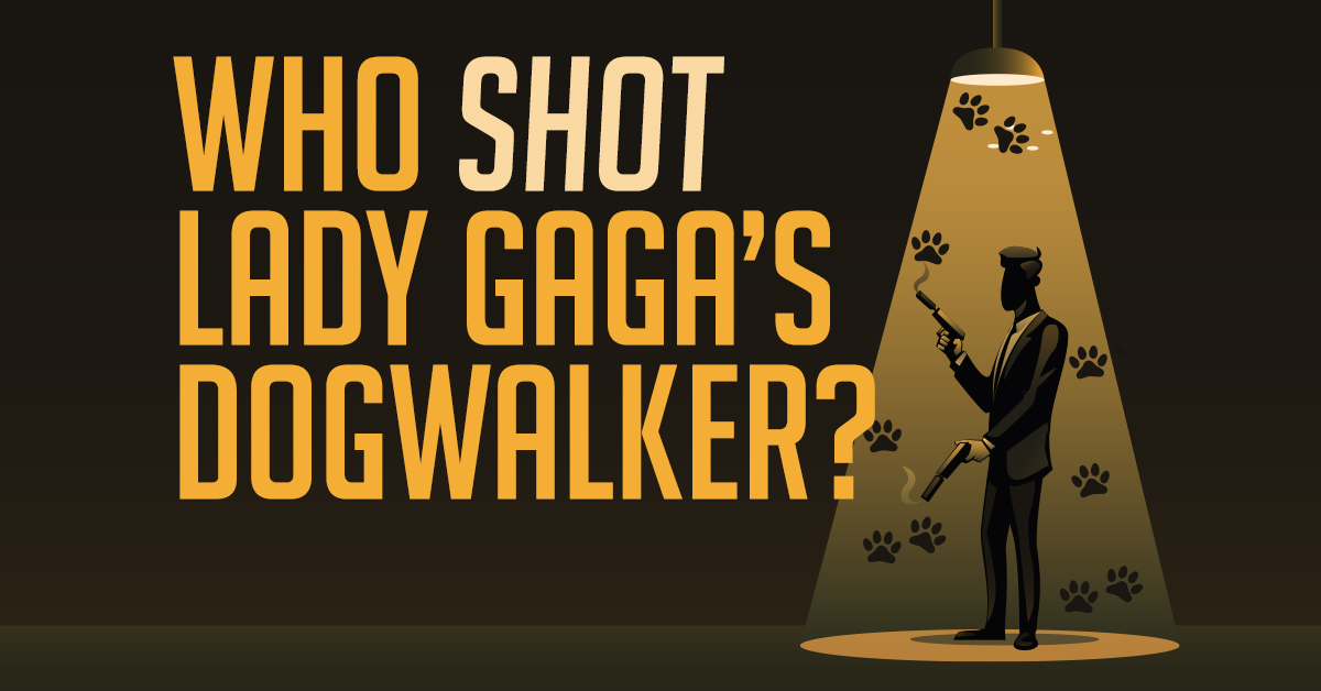 Who shot Lady Gaga’s dogwalker?