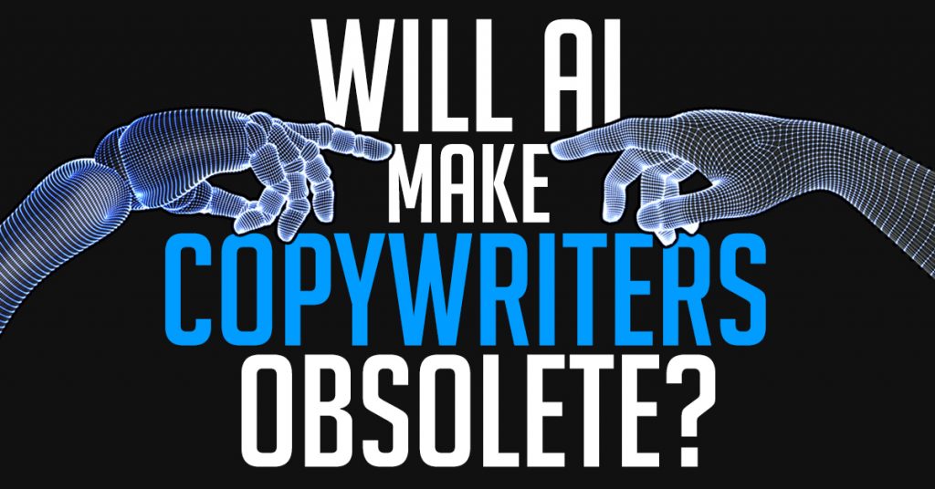 Will AI make copywriters obsolete?