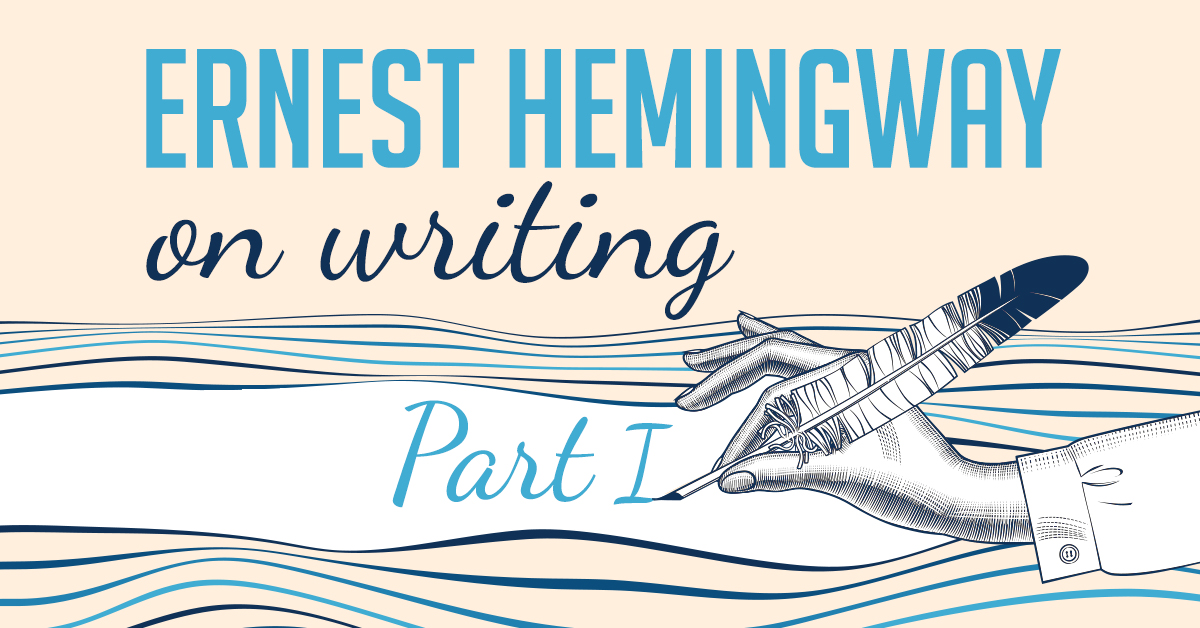 Ernest Hemingway On Writing