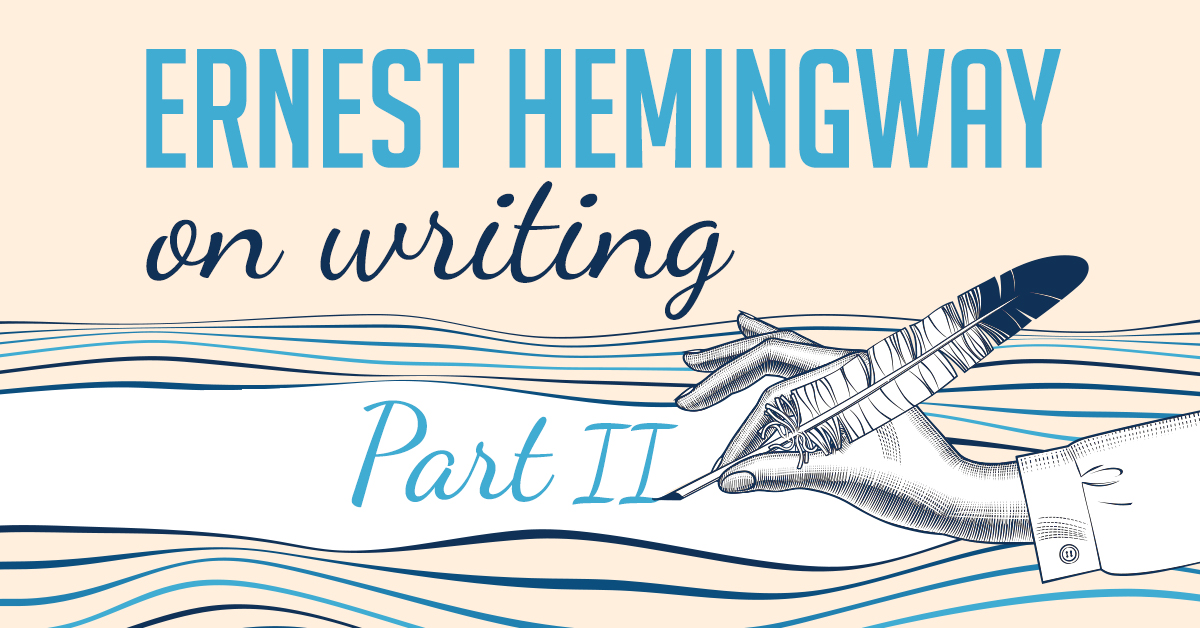 Ernest Hemingway On Writing