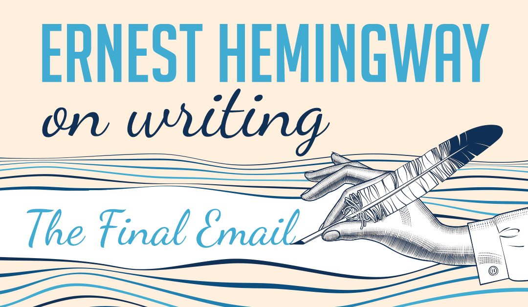 Ernest Hemingway on Writing [The Final Part]