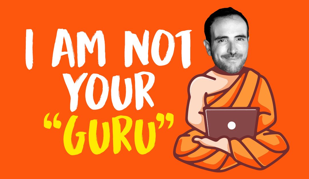 I Am Not Your “Guru”