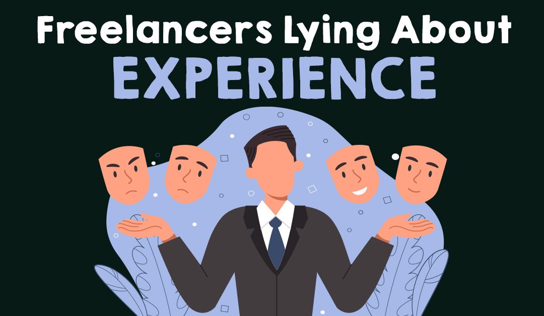 Freelancers Lying About Experience