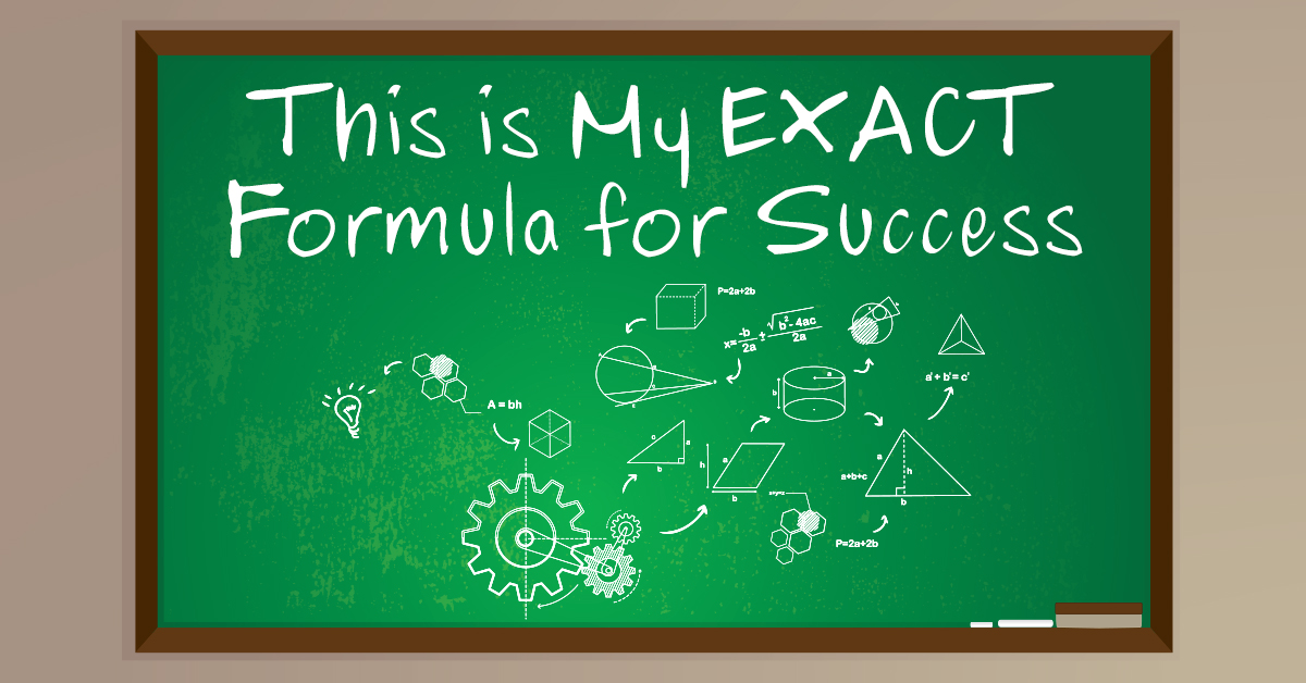 This is My EXACT Formula for Successjpg